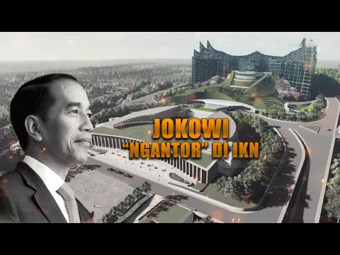 Jokowi 'Ngantor' di IKN