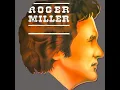 ROGER MILLER - KING OF THE ROAD ('85) (Mono) + (Reverb)