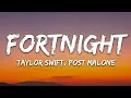 Download Lagu Taylor Swift - Fortnight (Lyrics) feat. Post Malone