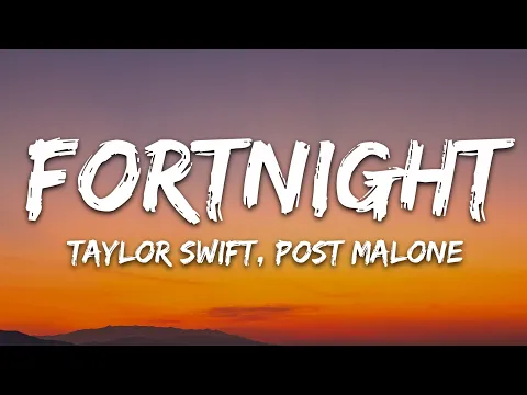 Download MP3 Taylor Swift - Fortnight (Lyrics) feat. Post Malone