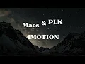 Maes & PLK - 4MOTION Lyrics