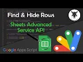 Find hide rows in Google Sheets using Sheets Advanced Service Batch Update with Apps Script