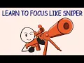 Train Your Focus Like a SNIPER No More Distractions