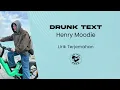 Henry Moodie - drunk text (Lirik Lagu Terjemahan)