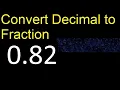 Convert 0 82 to fraction How to convert decimals to fractions convert decimal 0 82