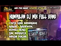 Lagu DJ KUMPULAN REMIX FULL BAND NONSTOP 🔥‼️