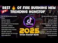 Download Lagu BEST 🔥OF FIRE BURNING NEW TRENDING NONSTOP - TIKTOK FULLBASS 2025 - DJ JER PH