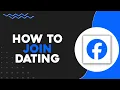 How To Join Facebook Dating Quick Tutorial