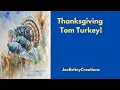 The BEST Tom Turkey Watercolor For Thanksgiving