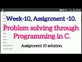 Problem solving through programming in C NPTEL weak-10 Assignment-10 answer