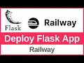 How To Deploy Flask on Railway Hosting a Flask web server on Railway FREE