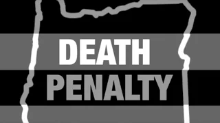 A brief history of Oregon s death penalty
