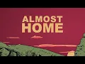 Craig Morgan & Jelly Roll - Almost Home (Lyric Video)