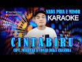 Download Lagu Cinta Biru Karaoke Nada Pria Deka Chandra Ciptaan Muchtar B