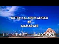 Download Lagu Lirik Lagu BUTTA KALASSUKANGKU By MAHARANI