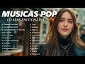 Download Lagu Melhores Musicas Pop Internacionais 2025 🟢 Top 100 English Songs 2025 🟢 Best Songs Collection Album