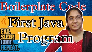 First Java Program Structure of Java Program Boilerplate Code Hello program for beginners