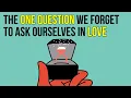 Download Lagu De ene vraag die we onszelf in de liefde vergeten te stellen – en waarom