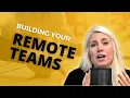The one thing you have to know when starting remote teams