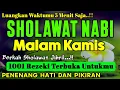Download Lagu SHOLAWAT NABI MUHAMMAD SAW PENGABUL HAJAT, SHOLAWAT JIBRIL PENARIK REZEKI DARI SEGALA PENJURU
