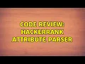 Code Review HackerRank Attribute Parser