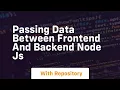 Passing data between frontend and backend node js
