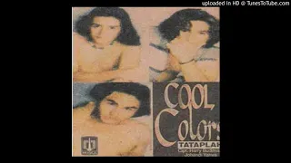 Download Cool Colors  Tataplah - Composer : Harry Budiman \u0026 Johandi Yahya 1996 (CDQ) MP3