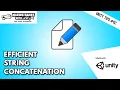Efficient String Concatenation - Unity Tips
