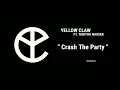 Download Lagu Yellow Claw - Crash The Party (feat. Tabitha Nauser) [Audio]
