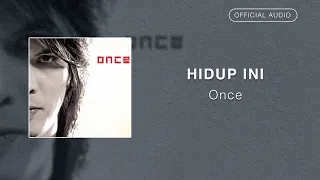 Once - Hidup Ini | Official Audio Video