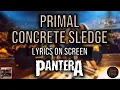 Download Lagu Pantera - Primal Concrete Sledge Lyrics (Lyrics on Screen Video 🎤🎶🎸🥁)