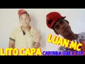 LITO CAPA MC E LUAN MC CARIMBA QUE E TOP (DJ VIKE) 2015