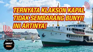 Download Ternyata Klakson Kapal Laut Tidak Sembarang Berbunyi. Ini Artinya! | Angkutpedia Indonesia MP3