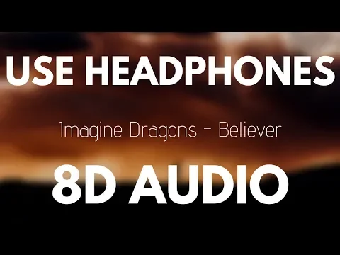 Download MP3 Imagine Dragons - Believer (8D AUDIO) 🎧