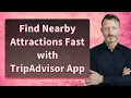 Find Nearby Attractions Fast with TripAdvisor App