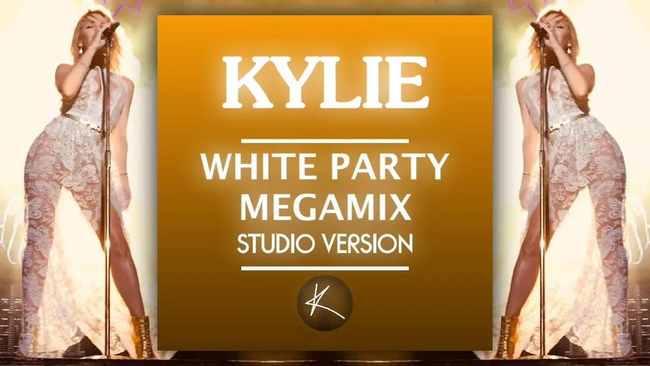 KYLIE | White Party Megamix | Studio Version