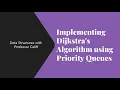 Implementing Dijkstra s Algorithm with a Priority Queue