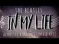 IN MY LIFE - The Beatles (Acoustic Karaoke/Female Key)