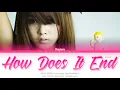 Download Lagu T-ARA SOYEON (티아라 소연) How Does It End (뭐라고 끝낼까) Color Coded Lyrics (Han/Rom/Eng)