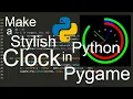 Python Pygame Tutorial Making a Stylish Analog Clock