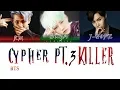 Download Lagu BTS (방탄소년단) - BTS Cypher PT.3 : KILLER (Feat. Supreme Boi) [Color Coded Lyrics/Han/Rom/Eng]
