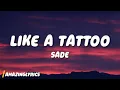 Lagu Sade - Like a Tattoo (Lyrics)
