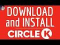 Download CIRCLE K App how to INSTALL Circle K application free Gas station - Card pay