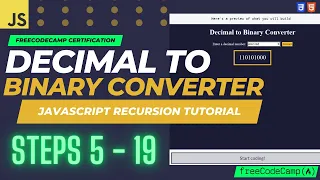 JavaScript Recursion Tutorial Decimal to Binary Converter Steps 5 - 19 FreeCodeCamp Solutions