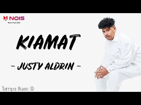 Download MP3 JUSTY ALDRIN - KIAMAT (Lirik Lagu) ~ Ku tak ingin lagi ada di cerita itu..