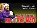 🔴 NGAJI ATI  BAB MATI PEPILING AKHIR TAHUN || KUDU LUCU WANI SARU || Ki Joko Goro Goro