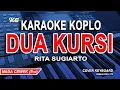 Download Lagu DUA KURSI KARAOKE NADA WANITA (RITA SUGIARTO ) VERSI KOPLO