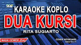 Download DUA KURSI KARAOKE NADA WANITA (RITA SUGIARTO ) VERSI KOPLO MP3