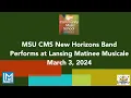 Lagu LMM performance by the MSU CMS New Horizons Band