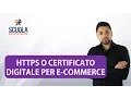 HTTPS o Certificato Digitale per E-commerce Cos e e Perche e Importante Averlo